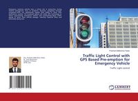 Produktbild: Traffic Light Control with GPS Based Pre-emption for Emergency Vehicle