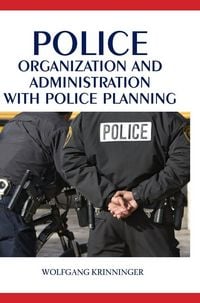 Produktbild: Police Organization and Administration with Police Planning