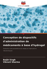 Produktbild: Conception de dispositifs d'administration de m&eacute;dicaments &agrave; base d'hydrogel