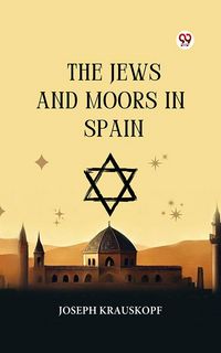 Produktbild: The Jews And Moors In Spain