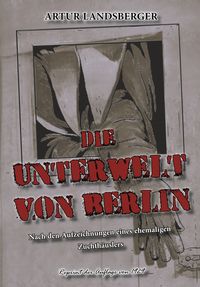 Produktbild: Die Unterwelt von Berlin