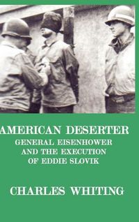 Produktbild: American Deserter. General Eisenhower and the Execution of Eddie Slovik