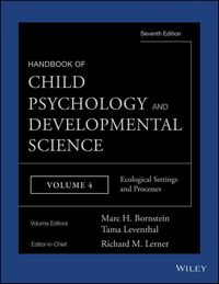 Produktbild: Handbook of Child Psychology and Developmental Science, Ecological Settings and Processes