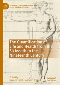 Produktbild: The Quantification of Life and Health from the Sixteenth to the Nineteenth Century