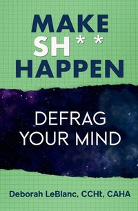 Produktbild: Make Sh*t Happen--Defrag Your Mind