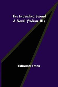 Produktbild: The Impending Sword; A Novel (Volume III)