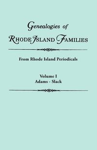 Produktbild: Genealogies of Rhode Island Families [Articles Extracted] from Rhode Island Periodicals. in Two Volumes. Volume I