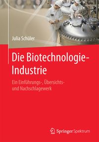 Produktbild: Die Biotechnologie-Industrie