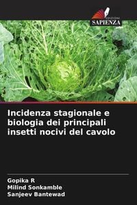 Produktbild: Incidenza stagionale e biologia dei principali insetti nocivi del cavolo