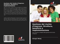 Produktbild: Gestione del rischio d'impresa: Struttura, beneficio e implementazione