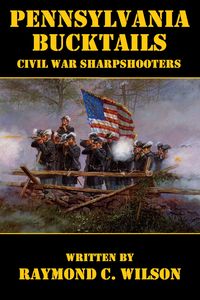 Produktbild: Pennsylvania Bucktails: Civil War Sharpshooters