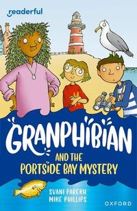 Produktbild: Readerful Independent Library: Oxford Reading Level 13: Granphibian and the Portside Bay Mystery
