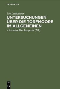 Produktbild: Untersuchungen &uuml;ber die Torfmoore im Allgemeinen