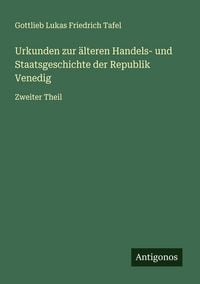 Produktbild: Urkunden zur &auml;lteren Handels- und Staatsgeschichte der Republik Venedig