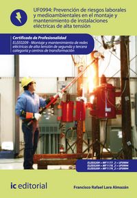 Produktbild: Prevenci&oacute;n de riesgos laborales y medioambientales en el montaje y mantenimiento de instalaciones el&eacute;ctricas de alta tensi&oacute;n. ELEE0209