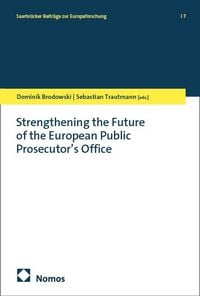 Produktbild: Strengthening the Future of the European Public Prosecutor&rsquo;s Office