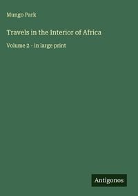 Produktbild: Travels in the Interior of Africa