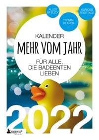 Bild vom Artikel Badeenten Kalender 2022: Mehr vom Jahr - für alle, die Badeenten lieben vom Autor Vitus Marx