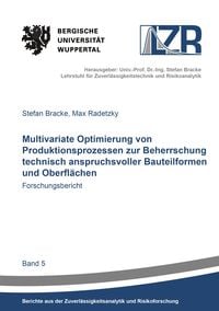 Produktbild: Multivariate Optimierung von Produktionsprozessen zur Beherrschung technisch anspruchsvoller Bauteilformen und Oberfl&auml;chen