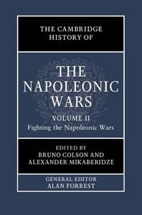 Produktbild: Cambridge History of the Napoleonic Wars: Volume 2, Fighting the Napoleonic Wars