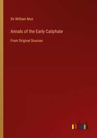 Produktbild: Annals of the Early Caliphate