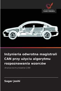 Produktbild: In&iquest;ynieria odwrotna magistrali CAN przy u&iquest;yciu algorytmu rozpoznawania wzorc&oacute;w