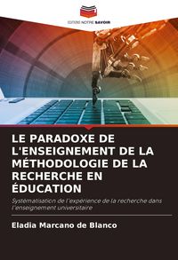 Produktbild: Le Paradoxe De L'enseignement De La M&eacute;thodologie De La Recherche En &Eacute;ducation