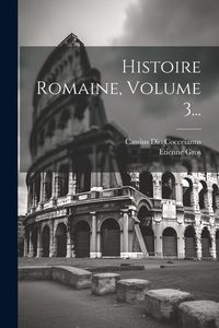 Produktbild: Histoire Romaine, Volume 3...