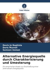 Produktbild: Alternative Energiequelle durch Charakterisierung und Umesterung