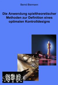Produktbild: Die Anwendung spieltheoretischer Methoden zur Definition eines optimalen Kontrolldesigns
