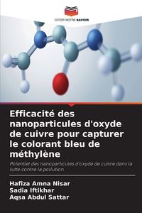 Produktbild: Efficacit&eacute; des nanoparticules d'oxyde de cuivre pour capturer le colorant bleu de m&eacute;thyl&egrave;ne
