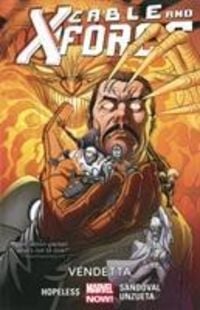 Produktbild: Hopeless, D: Cable And X-force Volume 4: Vendetta (marvel No