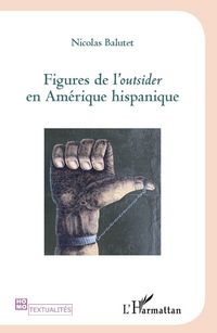 Produktbild: Figures de l'Outsider en Am&eacute;rique hispanique