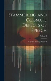 Produktbild: Stammering and Cognate Defects of Speech; Volume 2
