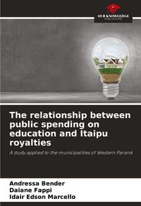 Produktbild: The relationship between public spending on education and Itaipu royalties