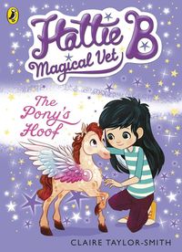 Produktbild: Hattie B, Magical Vet: The Pony's Hoof (Book 5)