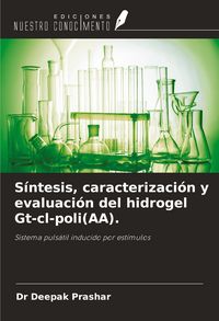 Produktbild: S&iacute;ntesis, caracterizaci&oacute;n y evaluaci&oacute;n del hidrogel Gt-cl-poli(AA).