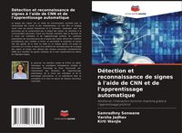 Produktbild: D&eacute;tection et reconnaissance de signes &agrave; l'aide de CNN et de l'apprentissage automatique