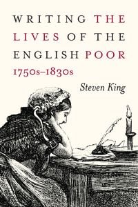 Produktbild: Writing the Lives of the English Poor, 1750s-1830s
