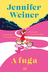 Produktbild: A fuga - Uma viagem transformadora de Nova York &agrave;s Cataratas do Ni&aacute;gara escrita pela best-seller Jennifer Weiner