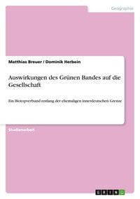 Produktbild: Auswirkungen des Gr&uuml;nen Bandes auf die Gesellschaft