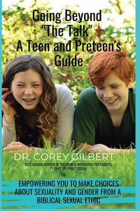 Produktbild: Going Beyond "The Talk!" A Teen and Preteen's GUIDE