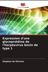 Produktbild: Expression d'une glycoprot&eacute;ine de l'herp&egrave;svirus bovin de type 1