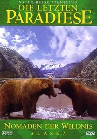 Die letzten Paradiese - Alaska Dokumentatio N.