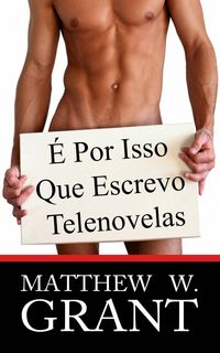 Produktbild: &Eacute; Por Isso Que Escrevo Telenovelas