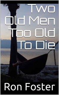 Produktbild: Two Old Men Too Old To Die