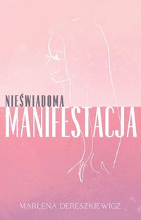 Produktbild: Nie&iquest;wiadoma Manifestacja