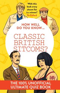 Produktbild: How Well Do You Know ... Classic British Sitcoms?