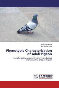 Produktbild: Bhowmik, N: Phenotypic Characterization of Jalali Pigeon