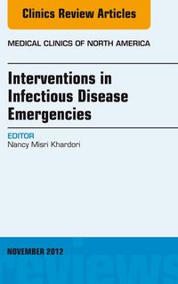 Produktbild: Interventions in Infectious Disease Emergencies, An Issue of Medical Clinics